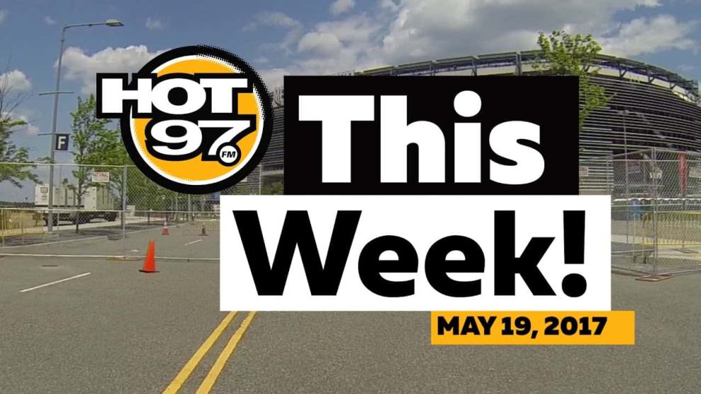 Hot 97 This Week! May 19