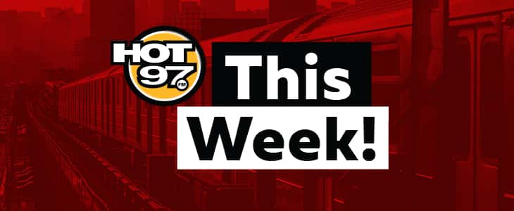 Hot 97 This Week!