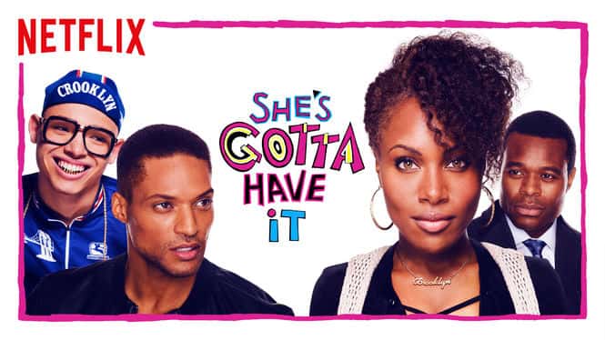 Netflix "She's Gotta Have It" A Spike Lee Joint