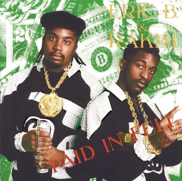 Rakim & Eric B Paid In Full